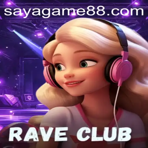 RaveClub: The Innovative Experience by SayaGame